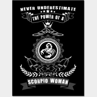 Never Underestimate The Power of a SCORPIO Woman Posters and Art